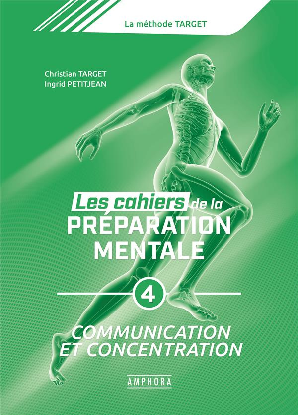 Les cahiers de la préparation mentale. Tome 4, Apprendre par l'imagerie, pratiquer l'entraînement me