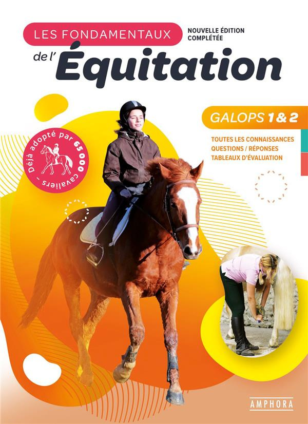 Les fondamentaux de l'équitation Galops 1 et 2. Toutes les connaissances, Questions / Réponses, Tabl