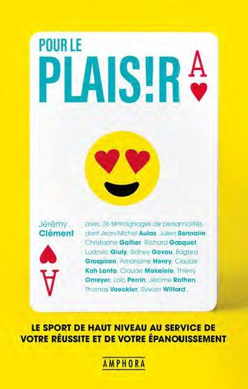 Pour le plaisir. Le sport de haut niveau au service de votre réussite et de votre épanouissement