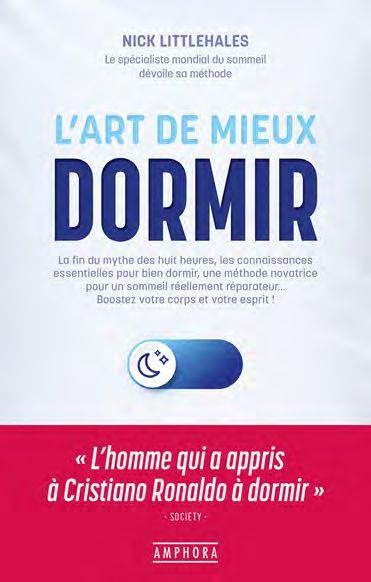 L'art de mieux dormir. Le spécialiste mondial du sommeil dévoile sa méthode