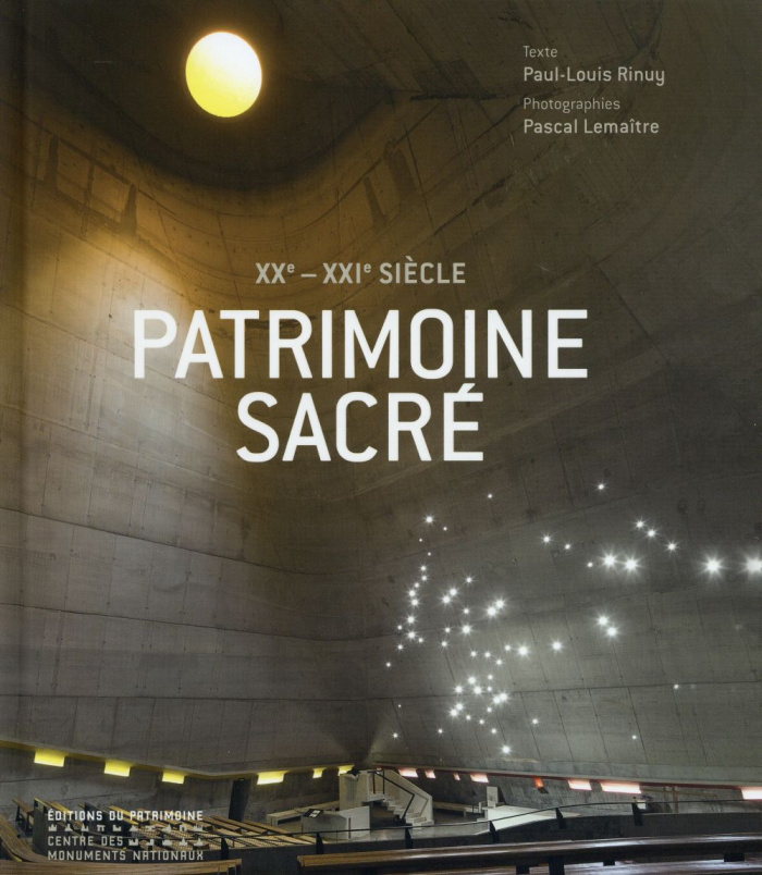 Patrimoine sacré XXe-XXIe siècle. Les lieux de culte en France depuis 1905