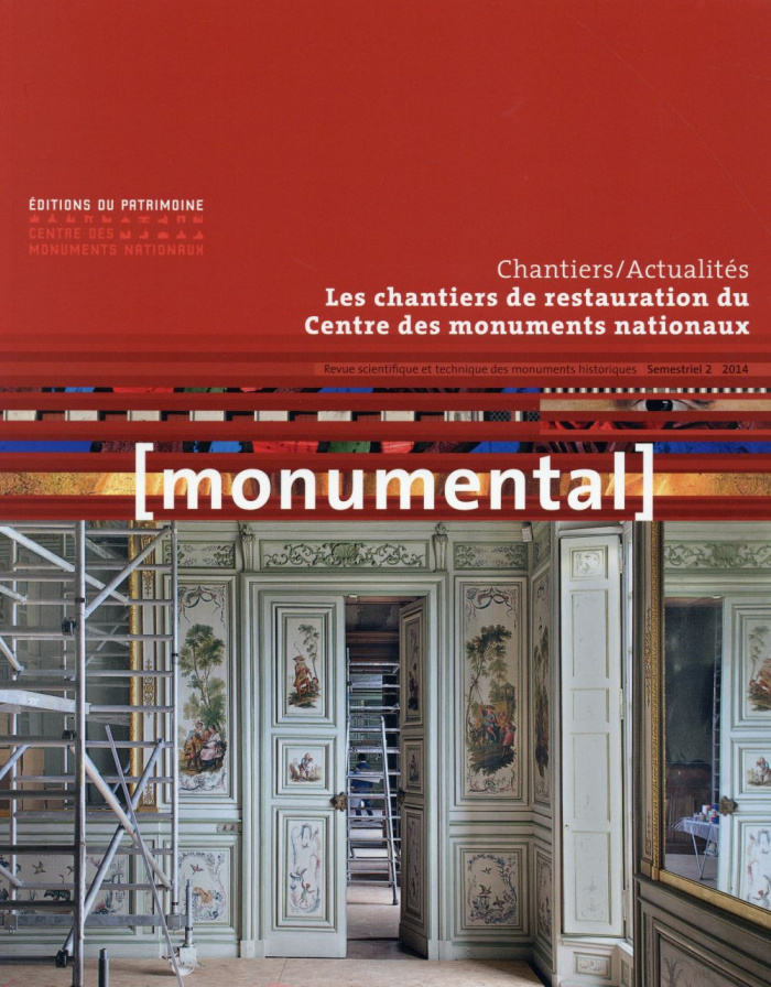 Monumental Semestriel 2, Décembre 2014 : Les chantiers de restauration du Centre des monuments natio