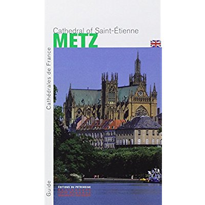 La cathédrale Saint-Étienne de Metz (anglais)