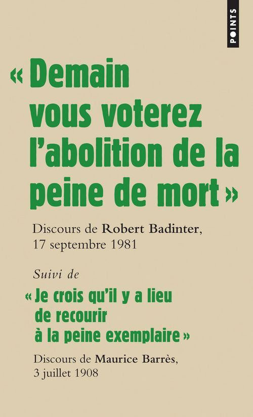 Demain vous voterez l'abolition de la peine de mort. Suivi de Je crois qu'il y a lieu de recourir à