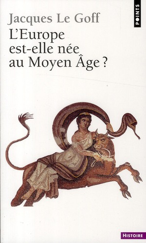 L'Europe est-elle née au Moyen-Age ?