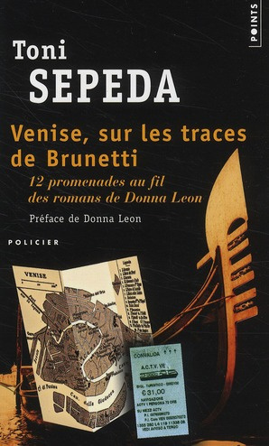 Venise, sur les traces de Brunetti. 12 promenades au fil des romans de Donna Leon