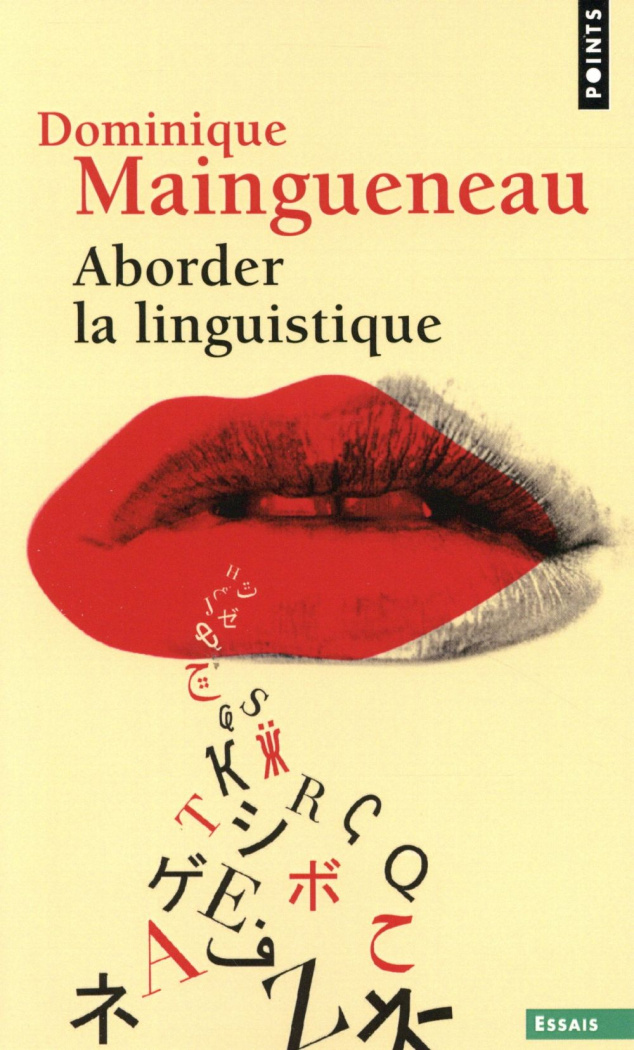 Aborder la linguistique. Edition revue et augmentée