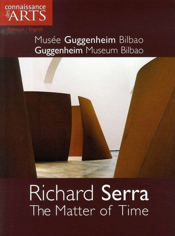 Connaissance des Arts Hors-série N° 297 : Richard Serra - The Matter of Time. Musée Guggenheim Bilba