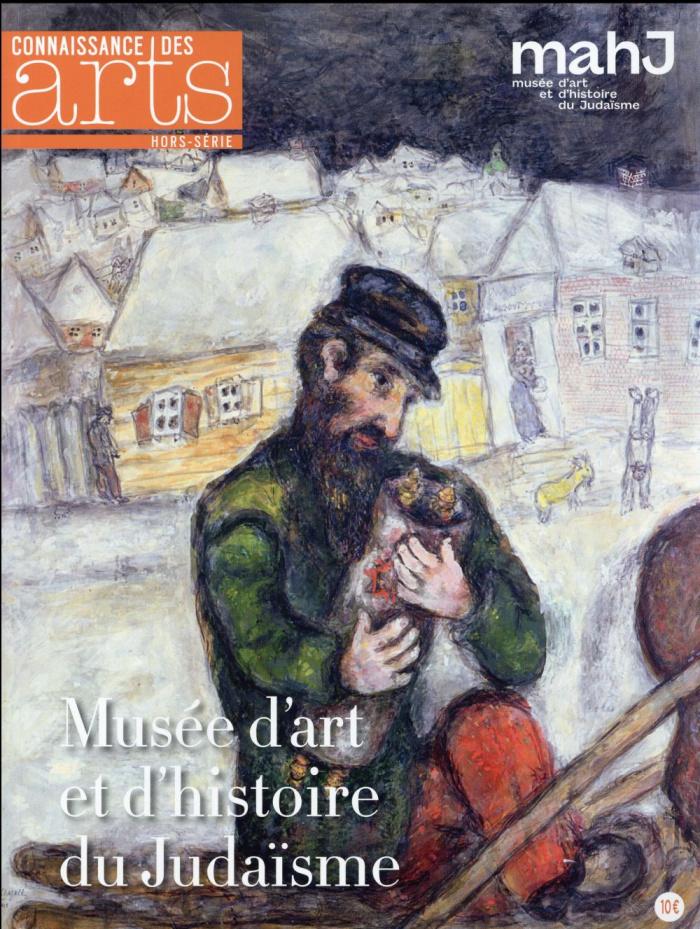Connaissance des Arts Hors-série N° 708 : Musée d'art et d'histoire du judaïsme