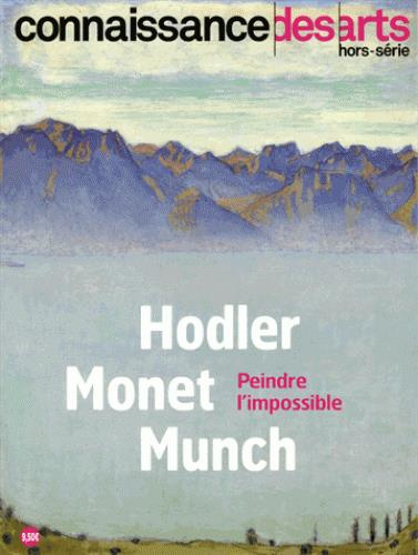 Hodler Monet Munch - Peindre l'impossible