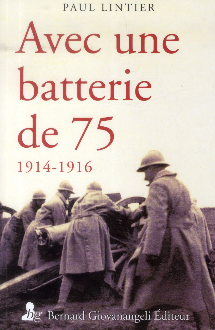 Avec une batterie de 75. 1914-1916
