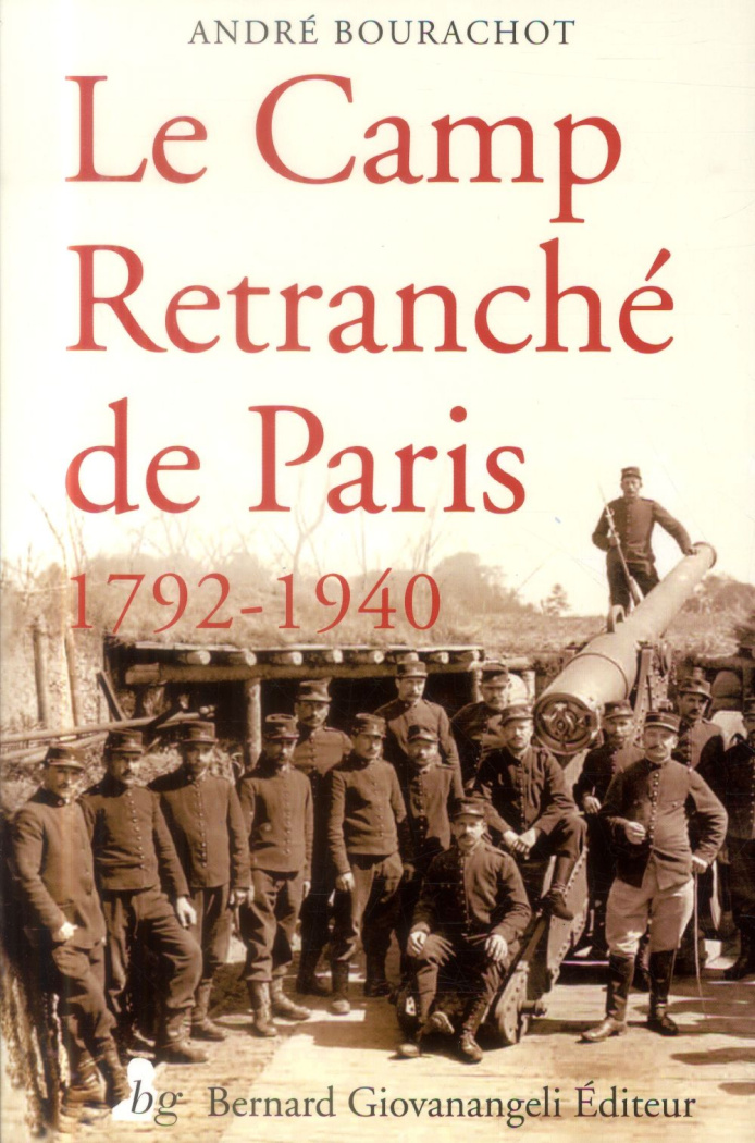 Le camp retranché de Paris (1792-1940)