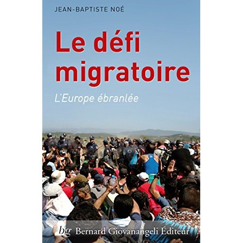 Le défi migratoire. L'Europe ébranlée