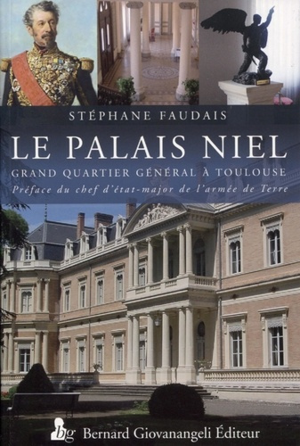 Le palais Niel. Grand quartier général à Toulouse