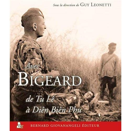 Avec Bigeard de Tu Lê a Diên Biên Phu
