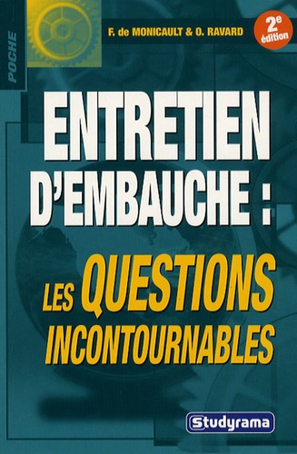 Entretien d'embauche : les questions incontournables. 2e édition