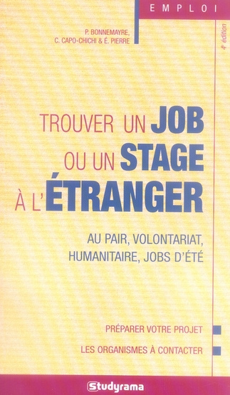 Trouver un job ou un stage à l'étranger. 4e édition