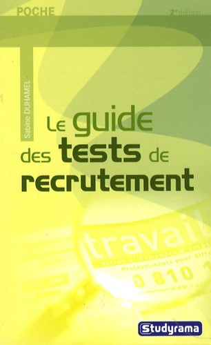 Le guide des tests de recrutement. 2e édition