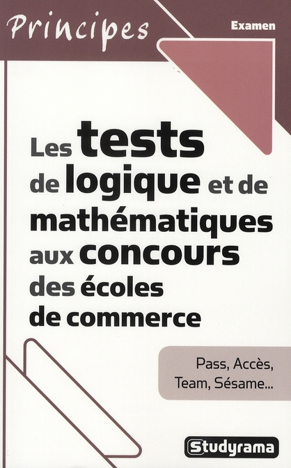 Les tests de logique et de mathématiques aux concours des écoles de commerce