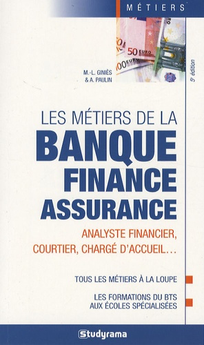 Les métiers de la banque, finance, assurance. 5e édition