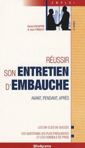 Réussir son entretien d'embauche. 4e édition