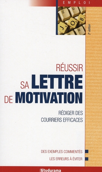 Réussir sa lettre de motivation. 2e édition
