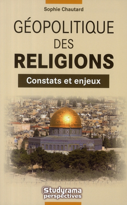 Géopolitique des religions. Constats et enjeux