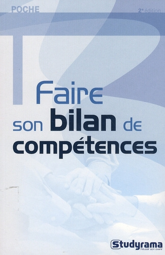 Faire son bilan de compétences. 2e édition