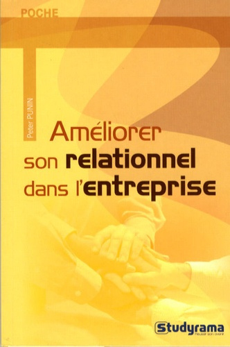 Améliorer son relationnel dans l'entreprise
