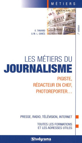 Les métiers du journalisme. 7e édition