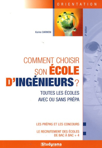 Comment choisir son école d'ingénieurs ? 8e édition