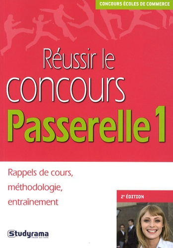 Réussir le concours Passerelle 1. 2e édition