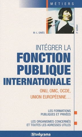 Intégrer la fonction publique internationale. 5e édition