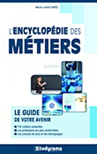 L'encyclopédie des métiers. Edition 2010-2011