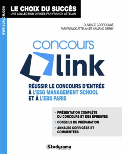 Concours link. Réussir le concours d'entrée à l'ESG Management School et à l'EBS Paris