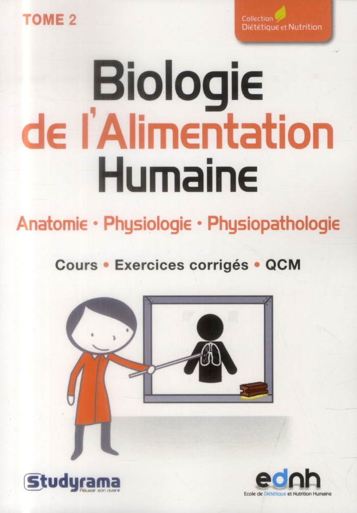 Biologie de l'Alimentation Humaine. Tome 2, Anatomie, physiologie, physiopathologie