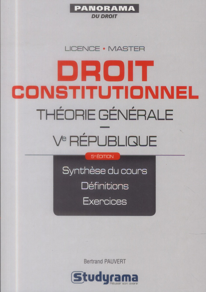 Droit constitutionnel. Théorie générale - Ve République, 5e édition