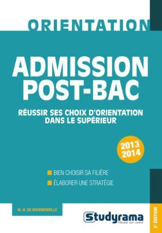Admission post-bac pas à pas 2013-2014. 2e édition