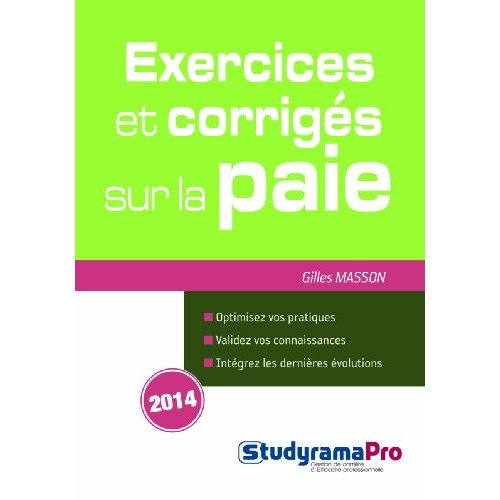 Exercices et corrigés sur la paie. Edition 2014