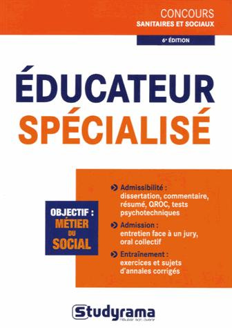 Educateur spécialisé. 6e édition revue et augmentée
