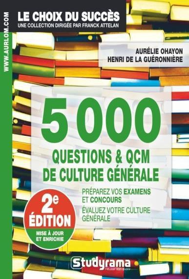 5000 questions et QCM de culture générale. Préparez vos examens et concours, évaluez votre culture g