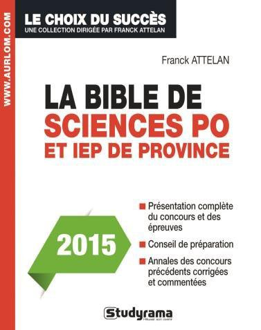 La bible de Sciences Po. Sciences Po Paris, concours commun des IEP de régions, Sciences Po Bordeaux