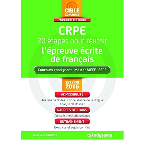 CRPE 20 étapes pour réussir l'épreuve écrite de français. Session 2016, Edition revue et augmentée