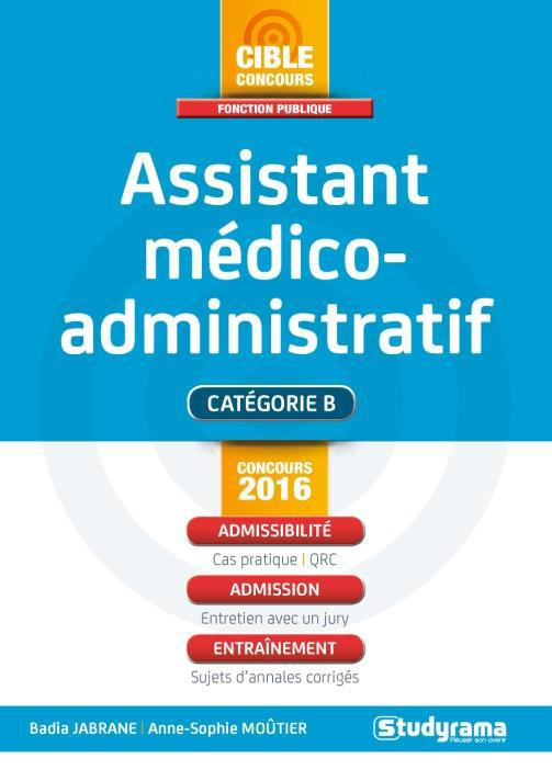 Assistant médico-administratif. Branches "secrétariat médical" et "assistance de régulation médicale
