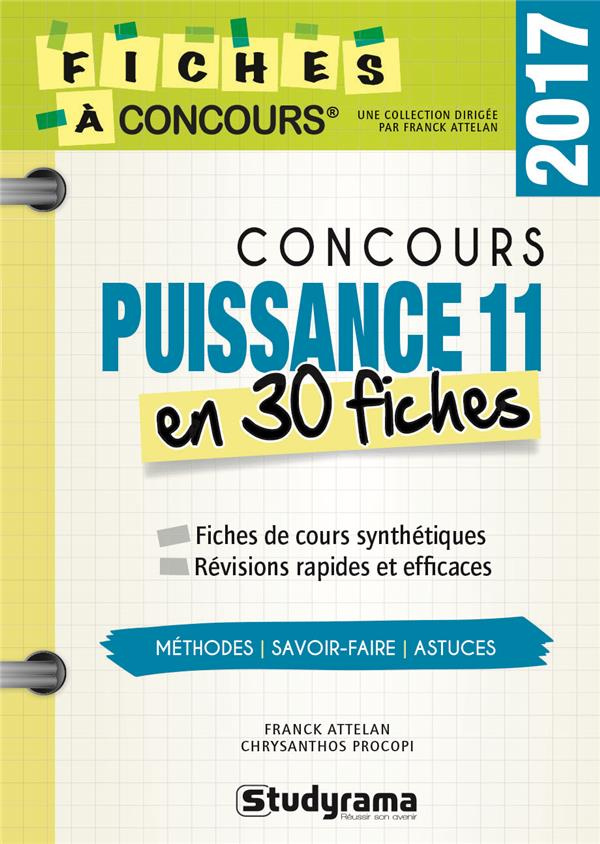 Concours puissance 11. 30 fiches méthodes, savoir-faire et astuces, Edition 2017
