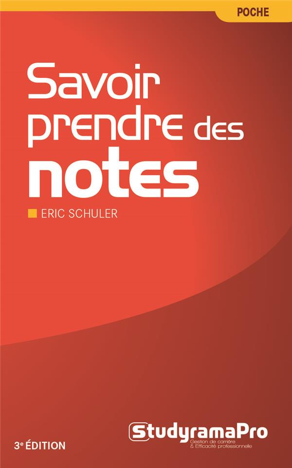 Savoir prendre des notes. 3e édition