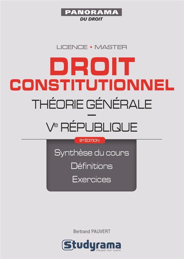 Droit constitutionnel. Théorie générale, Ve République, 8e édition revue et augmentée
