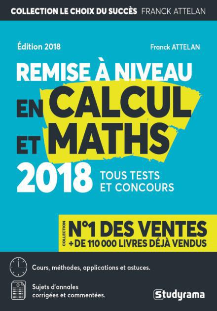 Remise à niveau en calcul. Cours, applications fondamentales et perfectionnement, Edition 2018