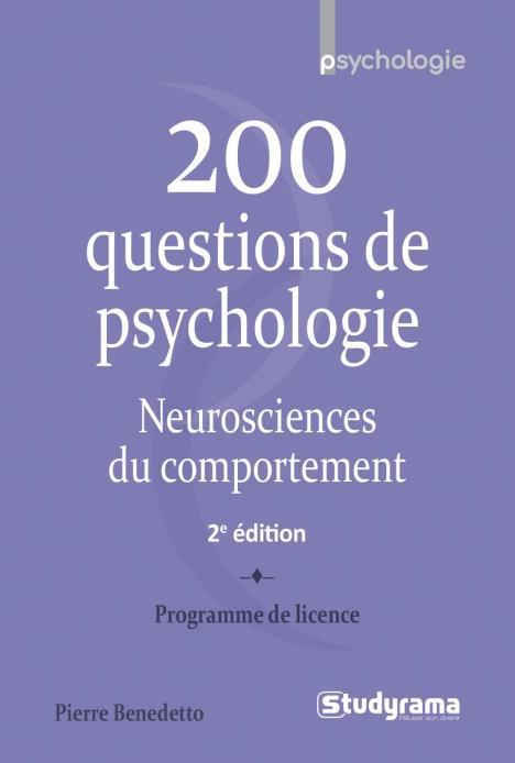 200 questions de psychologie. Neurosciences du comportement, 2e édition