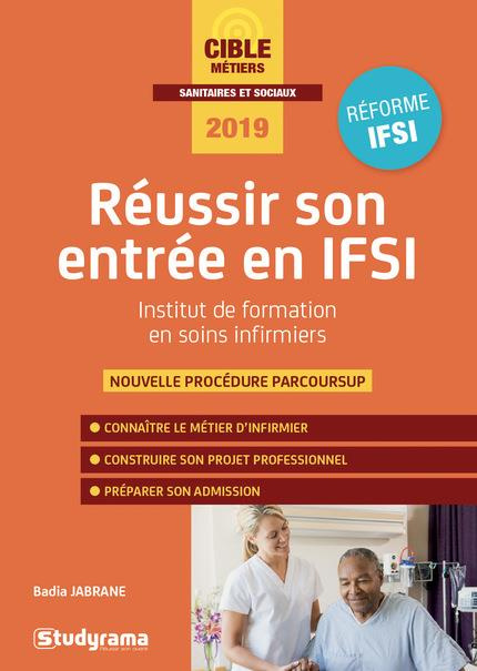 Réussir son entrée en IFSI. Edition 2019